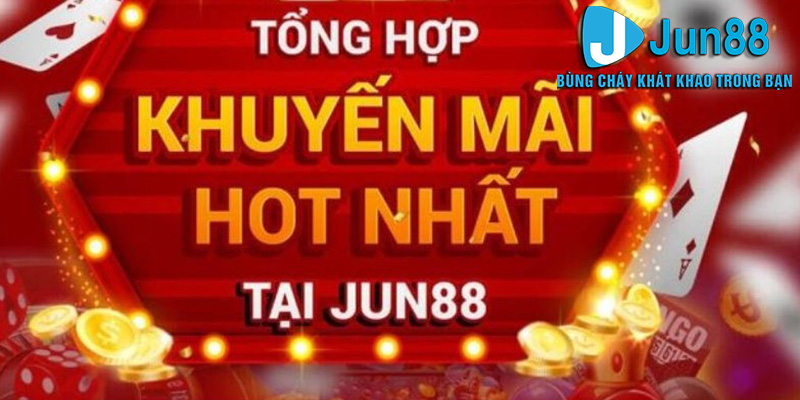 Khuyến mãi Jun88 - Cơ hội vàng cho người chơi